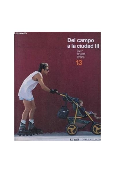 Memoria grafica de la historia y la sociedad españolas del siglo XX (13): Del campo a la ciudad.